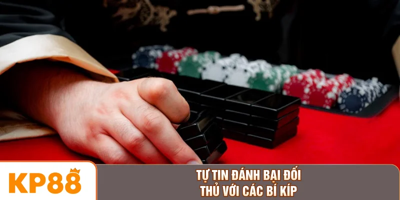 Tự tin đánh bại đối thủ với các bí kíp